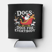 Dogs For Everybody Santa Funny Christmas Xmas (2) Blikjeskoeler (Voorkant)
