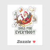 Dogs For Everybody Santa Funny Christmas Xmas (3) Sticker (Vel)