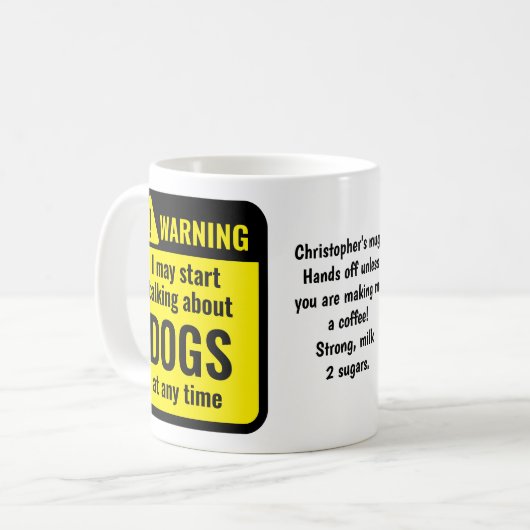 Dogs Funny Personalized Warning Koffiemok (Voorkant links)