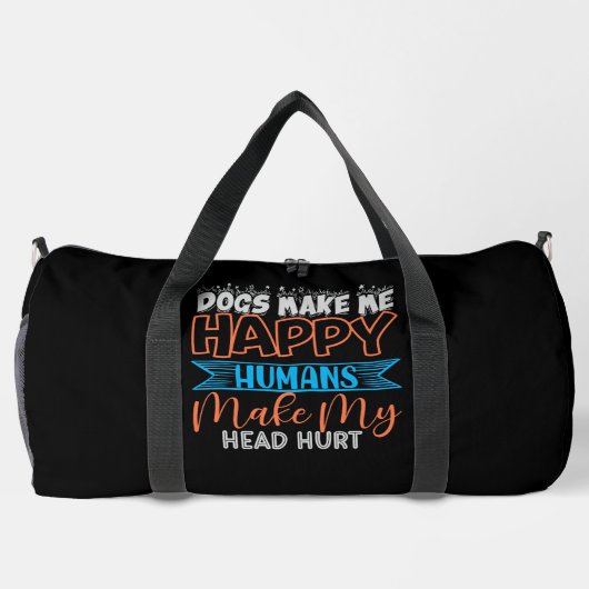 Dogs Make Me Happy Humans Make My Head Hurt Plunjezak (Achterkant)