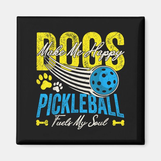 Dogs Make Me Happy Pickleball Fuels My Soul Funny  Magneet (Voorkant)