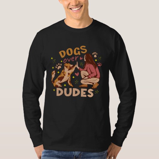 Dogs Over Dudes For Dog Moms Women T-shirt (Voorkant)