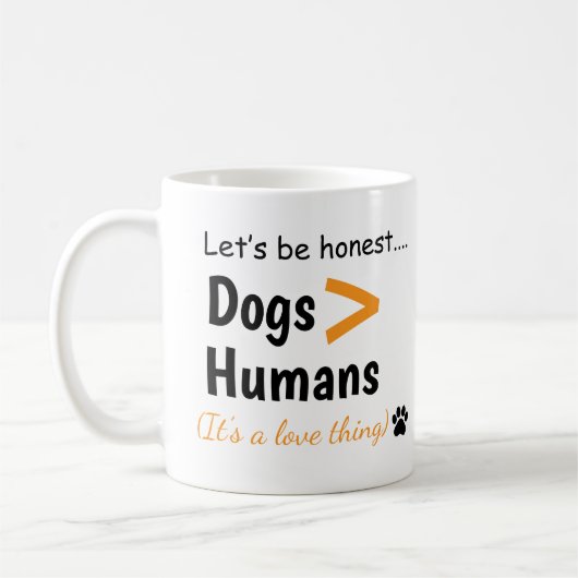 Dogs Over Humans Funny Dog Lover Quote Koffiemok (Links)