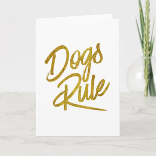 Dogs Rule Gold Faux Folie Metallic Glitter Quote Kaart