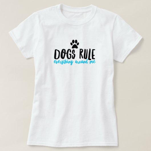 Dogs Rule T-Shirt (Design voorkant)