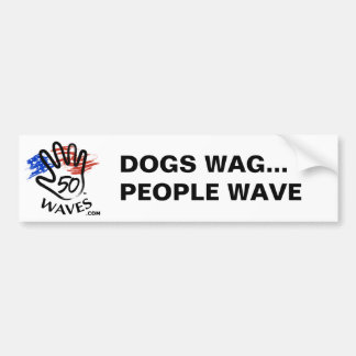 Dogs Wag People Wave Bumpersticker