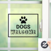 Dogs Welkome glazen glazen blikvanger Raamsticker (Huis)