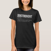 Dogtrovert Definitie Funny Dog Lover Introvert Wo T-shirt (Voorkant)