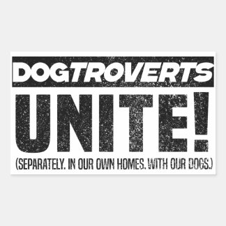 Dogtroverts verenigen! de introverte hondeneigenaa rechthoekige sticker