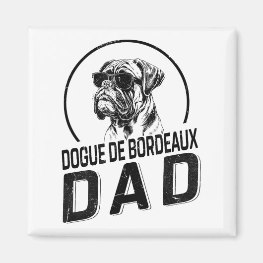 Dogue De Bordeaux Dad Dog Owner For Men Funny Dog Magneet (Voorkant)