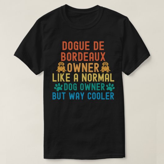 Dogue de Bordeaux eigenaar T-shirt (Design voorkant)