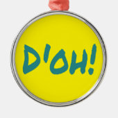 D'OH! Funny Classic 90's Metalen Ornament (Voorkant)