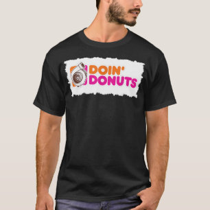 Doin' Donuts - Grappig racen en drift auto enthous T-shirt