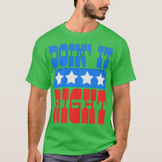 Doin It Right Motivatie Typografie Design 2 T-shirt