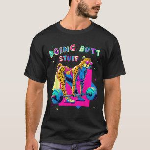 Doing Butt Stuff Cheetah Bodybuilder Gym Grappen M T-shirt
