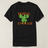 Doing Enough Fitness Motivation T-shirt (Design voorkant)