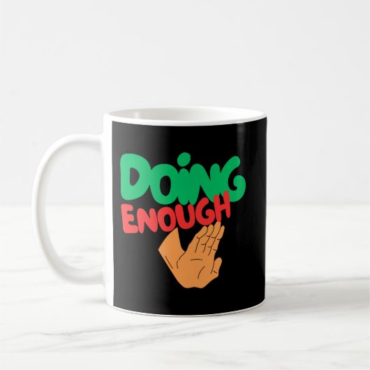 Doing Enough Self Worth Quote Coffee Koffiemok (Links)