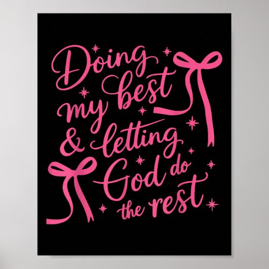 Doing My And Letting God Do The Rest Cute Ribbons  Poster (Voorkant)