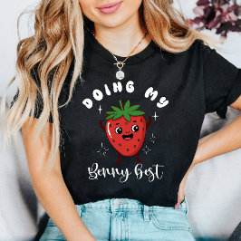 Doing My Berry Best Funny Mental Health T-shirt