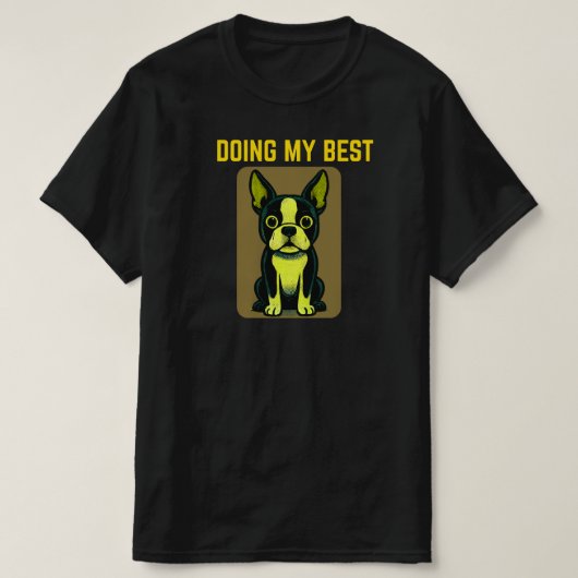 Doing My Best Cute Dog Cartoon Relatable Everyday T-shirt (Design voorkant)