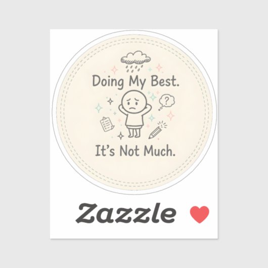 Doing My Best. It’s Not Much Sticker (Vel)