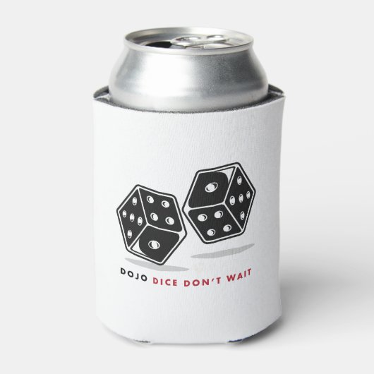 Dojo Dice wacht niet op Cooler (Blikje Voorkant)