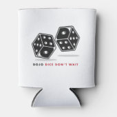 Dojo Dice wacht niet op Cooler (Voorkant)