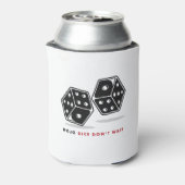 Dojo Dice wacht niet op Cooler (Blikje Achterkant)