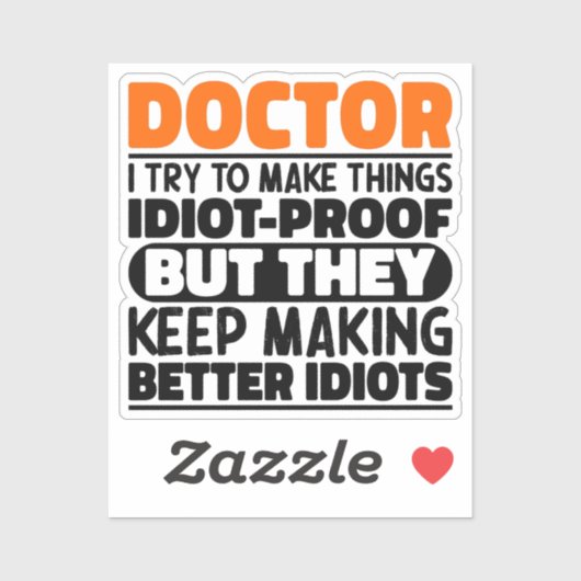Dokter, ik probeer dingen grappig te maken sticker (Vel)