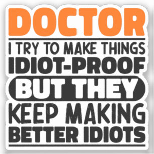 Dokter, ik probeer dingen grappig te maken sticker
