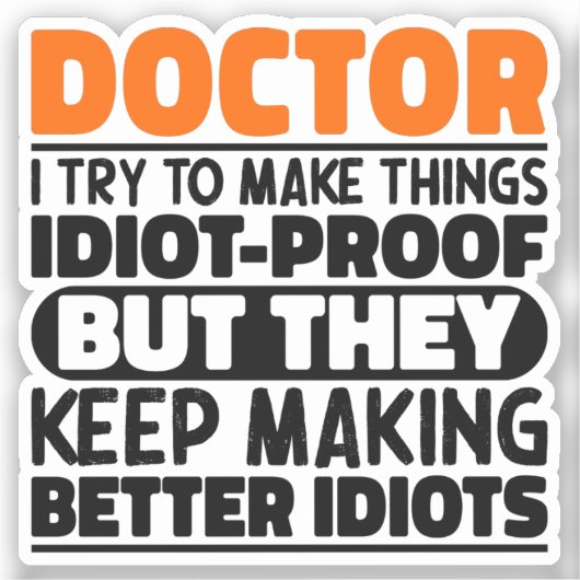 Dokter, ik probeer dingen grappig te maken sticker (Voorkant)