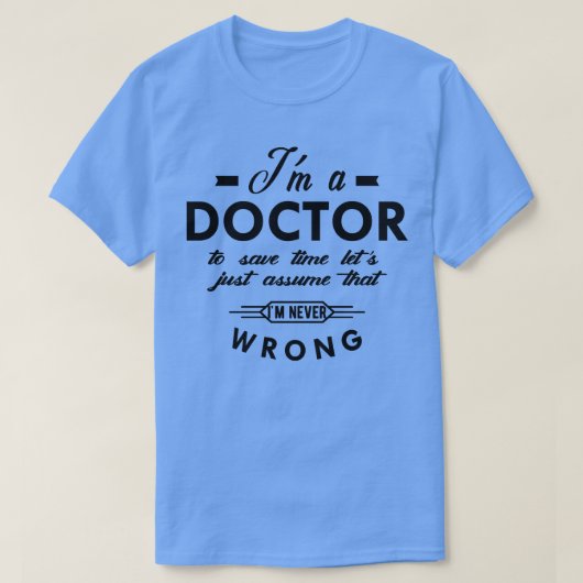 Dokter In een arts om tijd te besparen T-shirt (Design voorkant)