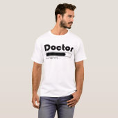 Dokter in Uitvoering Grappige Medische Studie Laad T-shirt (Voorkant volledig)