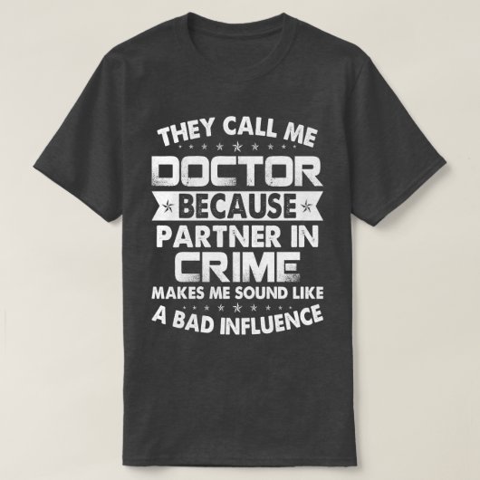 Dokter Partner In Crime Doctor Gift Doctor T Shirt (Design voorkant)