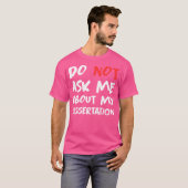 Dokter, vraag me niet naar mijn proefschrift Funny T-shirt (Voorkant volledig)