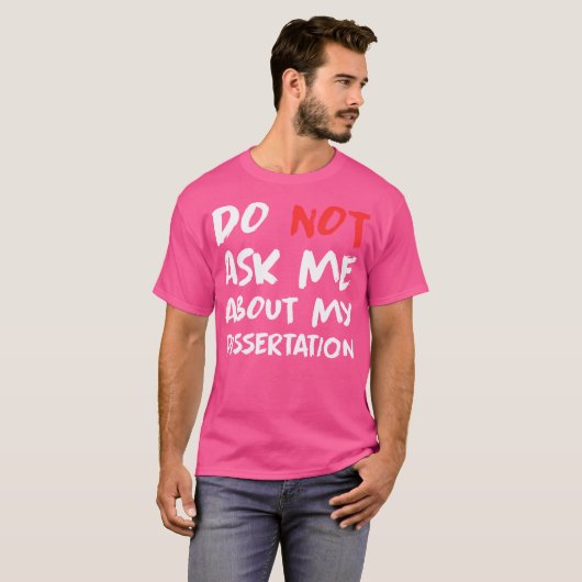 Dokter, vraag me niet naar mijn proefschrift Funny T-shirt (Voorkant volledig)