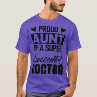 Dokters Tante Trots tante van een super geweldige  T-shirt