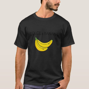 Dolce En Banaan Nana Fruit Vegan Groente Gezond T-shirt