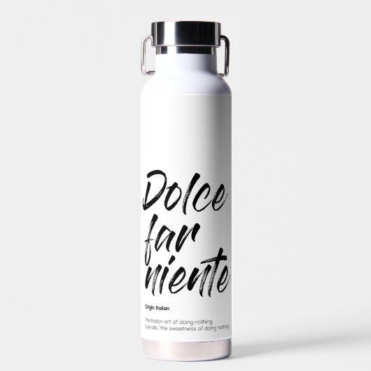 Dolce far niente - Phonehoes (Wit) Waterfles (Voorkant)