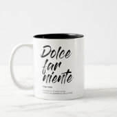 Dolce far niente - Two-Tone Mok (Links)
