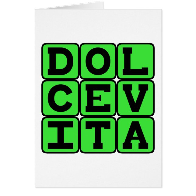 Dolce Vita, Goed Leven Latijnse Uitdrukking (Voorkant)