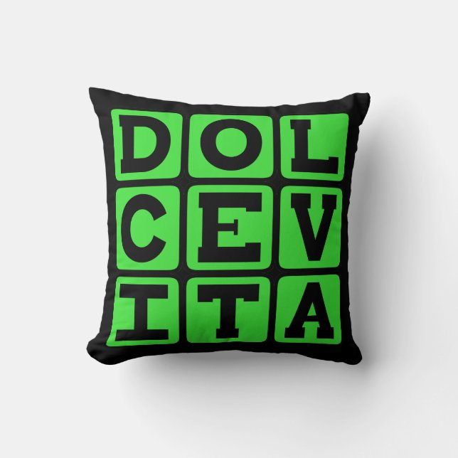 Dolce Vita, Goed Leven Latijnse Uitdrukking Kussen (Voorkant)
