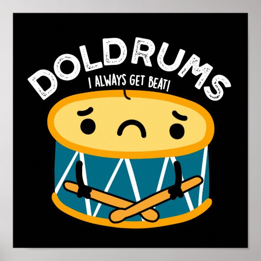 Doldrums Funny Sad Drummer Drum Pun Dark BG Poster (Voorkant)