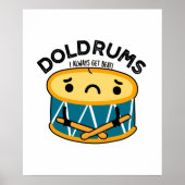Doldrums Funny Sad Drummer Drum Pun Poster (Voorkant)