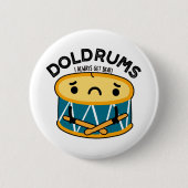 Doldrums Funny Sad Drummer Drum Pun Ronde Button 5,7 Cm (Voorkant)