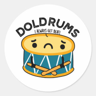 Doldrums Funny Sad Drummer Drum Pun Ronde Sticker
