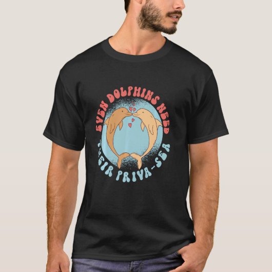 Dolfijnen hebben zelfs hun priva-Zee nodig, Long S T-shirt (Voorkant)
