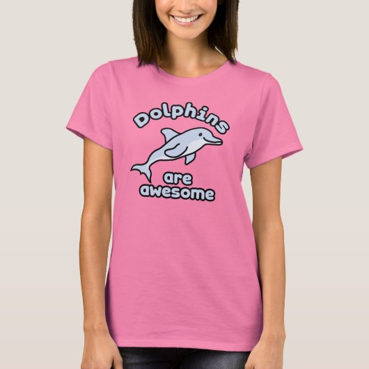Dolfijnen zijn Geweldige T-shirt (Voorkant)