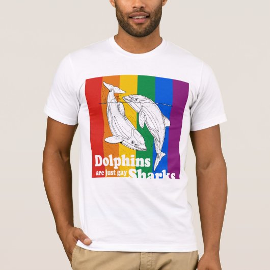Dolfijnen zijn gewoon homoseksuele haaien t-shirt (Voorkant)