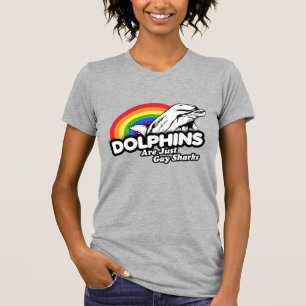 Dolfijnen zijn gewoon homoseksuele haaien t-shirt